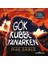 Gök Kubbe Yanarken 1