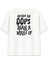 Better An Oops Than A What If Kadın Oversize Beyaz Tişört 1