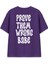 Prove Them Wrong Kadın Oversize Mor Tişört 1