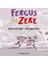 Fergus ile Zeke 1