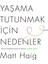 Yaşama Tutunmak Için Nedenler - Matt Haig | Öne Çıkanlar 5