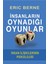Insanların Oynadığı Oyunlar: Insan Ilişkilerinin Psikolojisi - Eric Berne | Öne Çıkanlar 1