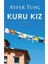 Kuru Kız - Ayfer Tunç | Öne Çıkanlar 1