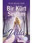 Bir Kürt Sevdim: Veda - Dilek Bilgiç Esen | Öne Çıkanlar 1