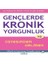 Gençlerde Kronik Yorgunluk ve Üstesinden Gelmek - Bilişsel ve Davranışçı Terapiler Serisi 1