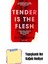 Tender Is The Flesh + Yapışkanlı Not Kağıdı 1