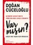 Var Mısın? Güçlü Bir Yaşam Için Öneriler - Doğan Cüceloğlu | Popüler Kitaplar 7