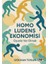 Homo Ludens Ekonomisi Oyunla Var Olmak 1