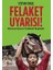 Felaket Uyarısı! 1