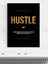 Hustle Art, Çabalama Sanatı Motivasyon Poster - Afiş - Ofis, Çalışma Odası Dekorasyon 1