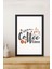 1 Adet Coffee Time Yazılı Ahşap Siyah Çerçeve Görünümlü Mdf Tablo 2