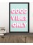 1 Adet Good Vibes Only Yazılı Ahşap Siyah Çerçeve Görünümlü Mdf Tablo 1