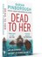 Dead To Her: The New Gripping Crime Thriller Book With A Twist From The No. 1 Sunday 3