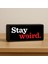 Stay Weird LED Lamba & Masa Lambası & Gece Lambası 1