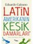 Latin Amerikanın Kesik Damarları 1
