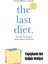 The Last Diet: Discover The Secret To Losing Weight – For Good + Yapışkanlı Not Kağıdı 1