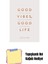 Good Vibes, Good Life (Gift Edition): How Self-Love Is The Key To Unlocking Your Greatness + Yapışkanlı Not Kağıdı 1