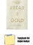 Bread Is Gold + Yapışkanlı Not Kağıdı 1