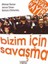 Bizim Için Savaşma 1