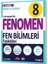 Fenomen Yayınları Fenomen 8 Fen Bilimleri 1.2.3.4.5.6 Fasikül 5