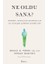Ne Oldu Sana? Travma ve Psikolojik Dayanıklılık Üzerine Bruce D. Perry ve Oprah Winfrey ile Sohbetler Ciltsiz 1
