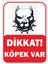 Dikkat Köpek Var 25*35 1
