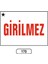 Girilmez Uyarı Ikaz Levhası 1