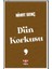 Dün Korkusu 1