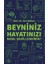 Beyniniz Hayatınızı Nasıl Şekillendirir? 1