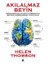 Akılalmaz Beyin - Dünyanın En Acayip 9 Insanıyla Beynin Gizemlerine Yolculuk 1