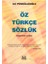Öz Türkçe Sözlük 1