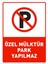 Özel Mülktür Park Yapılmaz Sticker Folyo Baskı 1