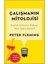 Alfa Kalem+ Çalışmanın Mitolojisi (Peter Fleming) Yeni Tarih Koç Üni Kitap 1