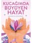 Kucağımda Büyüyen Hayat 1