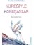 Yüreğiyle Konuşanlar 1