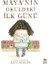 Maya’nın Okuldaki Ilk Günü 1
