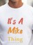Erkek It Is A Mike Thing Baskılı Erkek T-Shirt 2