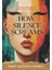 How Silence Screams 1