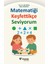 Matematiği Keşfettikçe Seviyorum 1