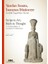 Yazıdan Sanata, Inançtan Düşünceye - Anadolu Uygarlıkları Seçkisi 1