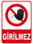 Girilmez Isg Uyarı Levhası 2
