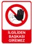 Ilgiliden Başkası Giremez Isg Uyarı Levhası 2