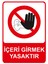 Içeri Girmek Yasaktır Isg Uyarı Levhası 2