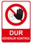 Dur Güvenlik Kontrol Isg Uyarı Levhası 2
