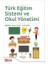 Türk Eğitim Sistemi ve Okul Yönetimi 1