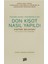 Don Kişot Nasıl Yapıldı 1