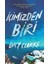 Içimizden Biri 1