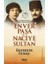 Osmanlı'nın Son Perdesinde Enver Paşa ve Naciye Sultan 1