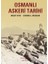 Osmanlı Askeri Tarihi 1