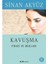 Kavuşma- Piruze ve Oğulları - Alfa Yayınları 1